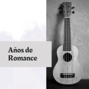 Años de Romance