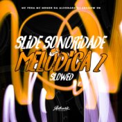 Slide Sonoridade Melódica 2 (Slowed)