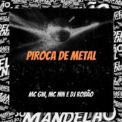 Piroca de Metal