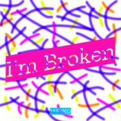 I'm Broken