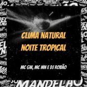 Clima Natural Noite Tropical