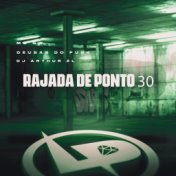 Rajada de Ponto 30