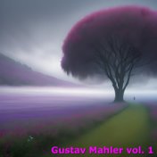 Gustav Mahler, Vol. 1