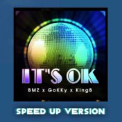 It's OK (Speed Up Version)