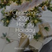Christmas 2020: Happy Holiday Songs