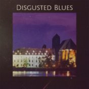 Disgusted Blues