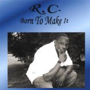 Born To Make It