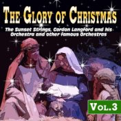The Glory of Christmas Vol.3