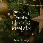 Enchanting Evening: Christmas Mood Mix
