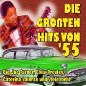 Die größten Hits von '55