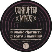 Snake Charmer/Tears of Mankind