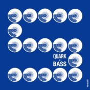 Quark and bass
