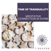 Time Of Tranquillity - Meditative Connection In Divine