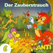 Folge 6: Der Zauberstrauch