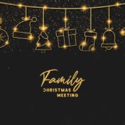 Family Christmas Meeting
