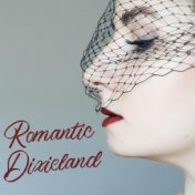 Romantic Dixieland - New Orleans Jazz Full of Love, Date, Couple, Kiss, Together Forever, Dinner by Candlelight
