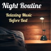 Night Routine Relaxing Music Before Bed