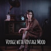 Voyage with Vintage Mood – Winter Feeling, Cocktail Party, Instrumental Jazz