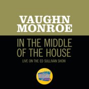In The Middle Of The House (Live On The Ed Sullivan Show, September 23, 1956)
