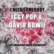 I Need Somebody (Live)