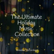 The Ultimate Holiday Music Collection
