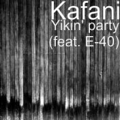Yikin' party (feat. E-40)