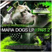 Mafia Dogs LP//Part 2