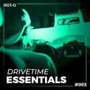 Drivetime Essentials 003