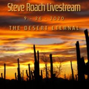 The Desert Eternal (LiveStream 09-26-2020)