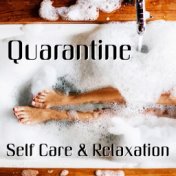Quarantine Self Care & Relaxation