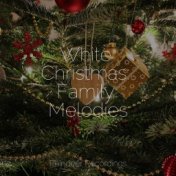 White Christmas: Family Melodies