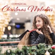 Commercial Christmas Melodies - Collection of Classic Christmas Carols That Will Work Great as a Soundtrack in Supermarkets and ...