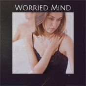 Worried Mind