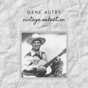 Gene Autry - Vintage Selection