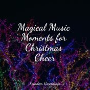 Magical Music Moments for Christmas Cheer