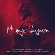 Mi Mayor Venganza (feat. Almighty, Darkiel, Lyan, Miky Woodz, Gotay, Puliryc, Genio & Beltito)