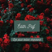 Édith Piaf - Les plus belles chansons