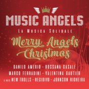 Merry Angels Christmas (Music Angels la musica solidale)