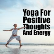 Yoga For Positive Thoughts And Energy