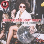 Winter Chillout Night (Happy New Year Chillout Party)