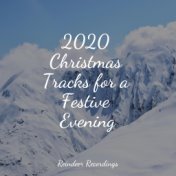 2020 Christmas Tracks for a Festive Evening