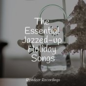 The Essential Jazzed-up Holiday Songs