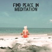 Find Peace in Meditation – New Age Mantra Therapy Music, Think Positive, Third Eye, Chakras Energy, Ambient Streams, Open Heart,...