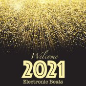 Welcome 2021 Electronic Beats