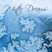 Winter Dreams - Christmas Time, Family Relaxation, The Best Christmas Instrumental Melodies