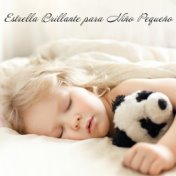 Estrella Brillante para Niño Pequeño - Colección de Sonidos Relajantes de la Naturaleza para Que los Recién Nacidos Duerman Mejo...