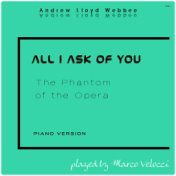 All I Ask Of You from The Phantom Of The Opera (Music Inspired by the Film) (Piano Version)