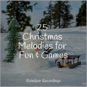 25 Christmas Melodies for Fun & Games