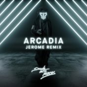 Arcadia (Jerome Remix)