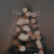 The Magic of Christmas Compilation 2020